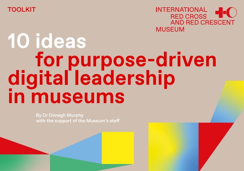 10 ideas for purpose-driven digital leadership in museums